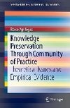 Knowledge Preservation Through Community of Practice