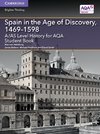 A/AS Level History for AQA Spain in the Age of Discovery, 1469-1598