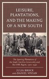 Leisure, Plantations, and the Making of a New South