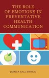 Role of Emotions in Preventative Health Communication