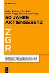 Zeitschrift für Unternehmens- und Gesellschaftsrecht/ZGR - Sonderheft 19. 50 Jahre Aktiengesetz