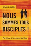 Nous sommes tous disciples!