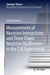 Measurement of Neutrino Interactions and Three Flavor Neutrino Oscillations in the T2K Experiment