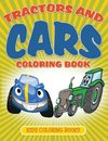 Tractors and Cars Coloring Book