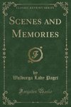 Paget, W: Scenes and Memories (Classic Reprint)