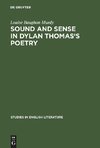 Sound and sense in Dylan Thomas's poetry