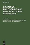 Geschichte der Religionsphilosophie von Spinoza bis auf die Gegenwart