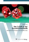 Der Zufall in der Quantenmechanik