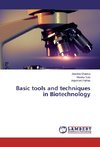 Basic tools and techniques in Biotechnology