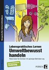 Lebenspraktisches Lernen: Umweltbewusst handeln