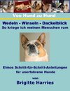 Von Hund zu Hund  - Wedeln-Winseln-Dackelblick - So kriege ich meinen Menschen rum