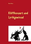 Kläffkonzert und Lyrikgewinsel