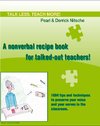 Talk less. Teach more! A nonverbal recipe book for talked-out teachers!