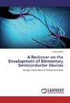 A Reckoner on the Development of Elementary Semiconductor Devices