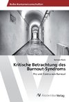 Kritische Betrachtung des Burnout-Syndroms