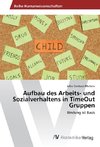 Aufbau des Arbeits- und Sozialverhaltens in TimeOut Gruppen