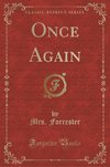 Forrester, M: Once Again (Classic Reprint)