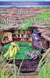 Bruce and the Mystery in the Marsh