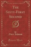 Johnson, O: Sixty-First Second (Classic Reprint)