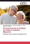 Percepción de la Calidad de Vida en Adultos Mayores