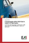 Il linguaggio della 500 Fiat in Italia e in Germania