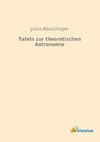 Tafeln zur theoretischen Astronomie