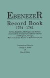 Ebenezer Record Book, 1754-1781. Births, Baptisms, Marriages and Burials of Jerusalem Evangelical Lutheran Church of Effingham, Georgia, More Commonly Known as Ebenezer Church