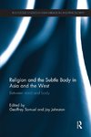 Religion and the Subtle Body in Asia and the West