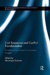 Dudouet, V: Civil Resistance and Conflict Transformation