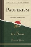 Fawcett, H: Pauperism