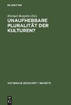 Unaufhebbare Pluralität der Kulturen?