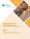 CODASPY 15 Fifth ACM Conference on Data and Application  Security and Privacy