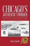 Chicago's Authentic Founder