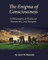 The Enigma of Consciousness