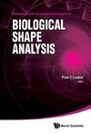 E, L:  Biological Shape Analysis - Proceedings Of The 3rd In