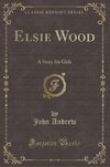 Andrew, J: Elsie Wood