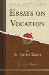 Davies, H: Essays on Vocation (Classic Reprint)