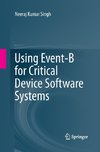 Using Event-B for Critical Device Software Systems