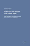 Philosophie und Religion beim jungen Hegel