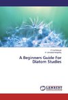 A Beginners Guide For Diatom Studies