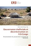 Gouvernance chefferiale et décentralisation en R.D.Congo