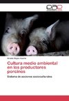 Cultura medio ambiental en los productores porcinos