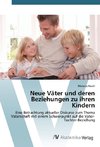 Neue Väter und deren Beziehungen zu ihren Kindern