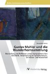 Gustav Mahler und die Wunderhornsammlung