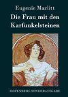 Die Frau mit den Karfunkelsteinen