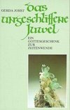 Das ungeschliffene Juwel