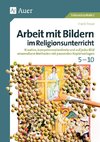 Arbeit mit Bildern im Religionsunterricht 5-10