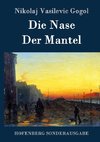 Die Nase / Der Mantel