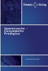 Spurensuche - Gesammelte Predigten