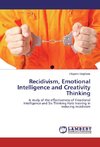 Recidivism, Emotional Intelligence and Creativity Thinking